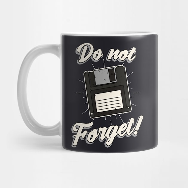 Floppy Disk don't forget Diskette by Foxxy Merch